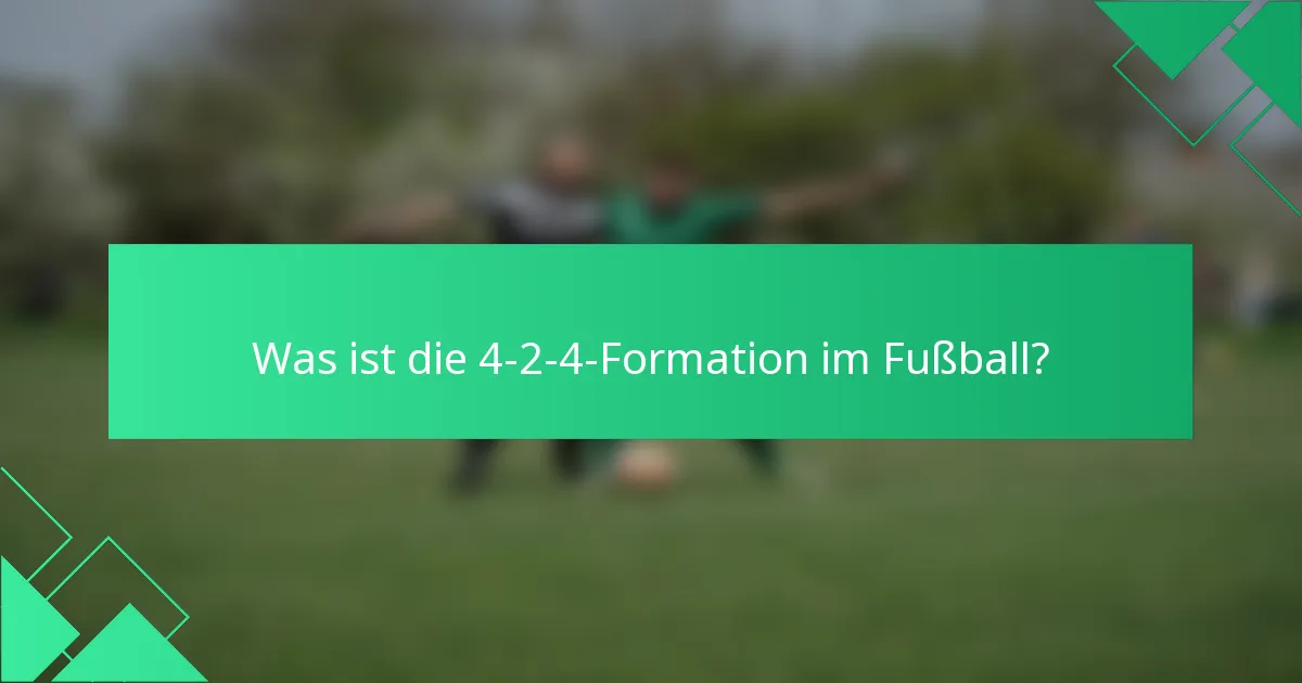 Was ist die 4-2-4-Formation im Fußball?