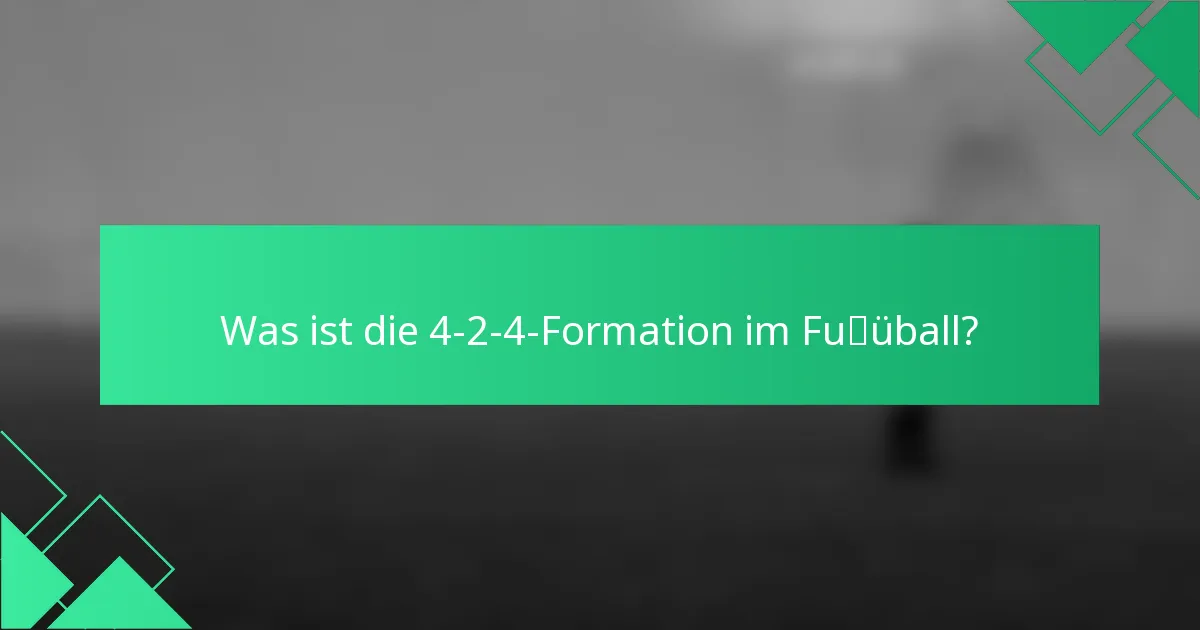 Was ist die 4-2-4-Formation im Fußball?
