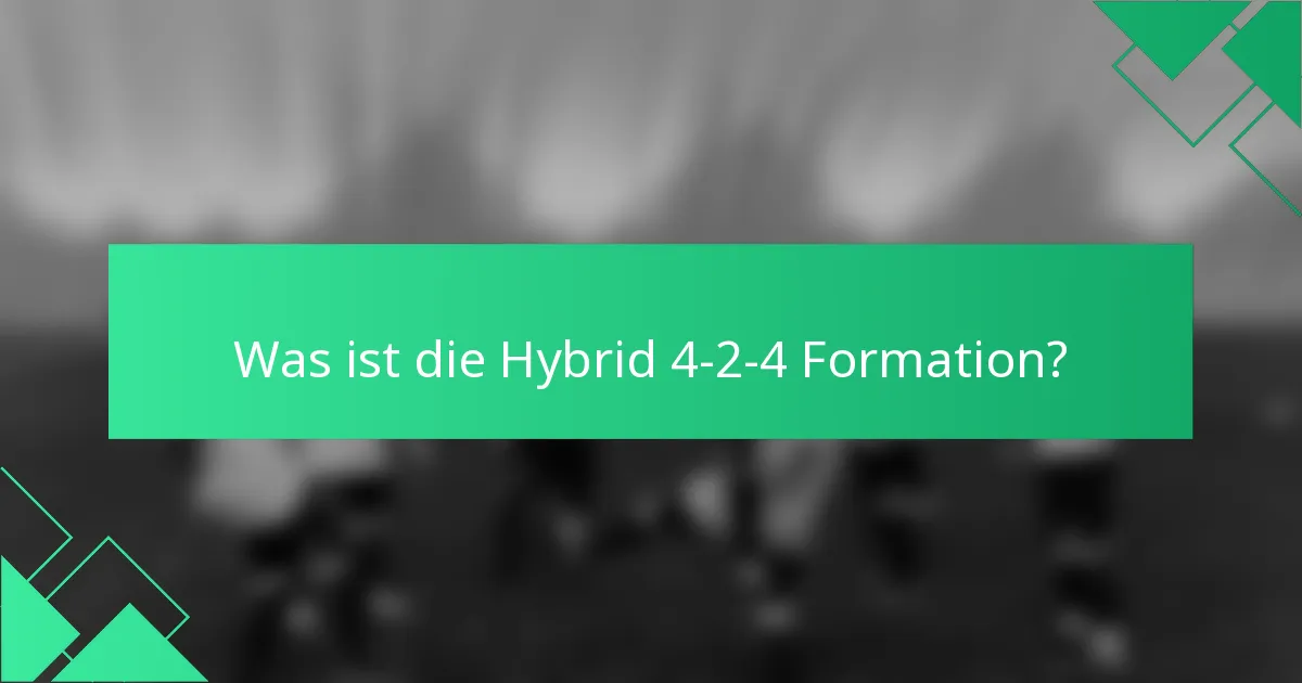 Was ist die Hybrid 4-2-4 Formation?