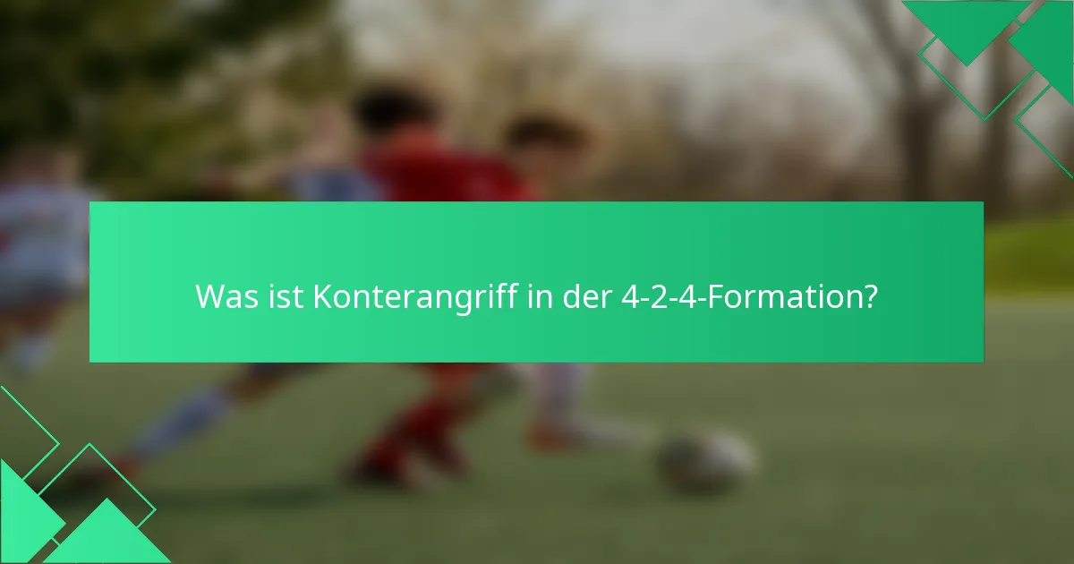 Was ist Konterangriff in der 4-2-4-Formation?
