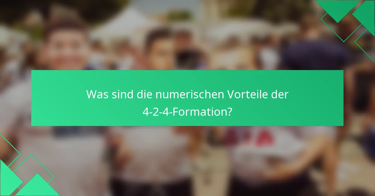 Was sind die numerischen Vorteile der 4-2-4-Formation?