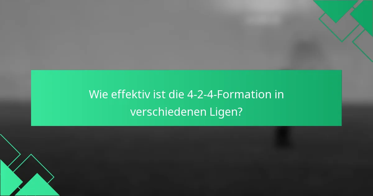 Wie effektiv ist die 4-2-4-Formation in verschiedenen Ligen?