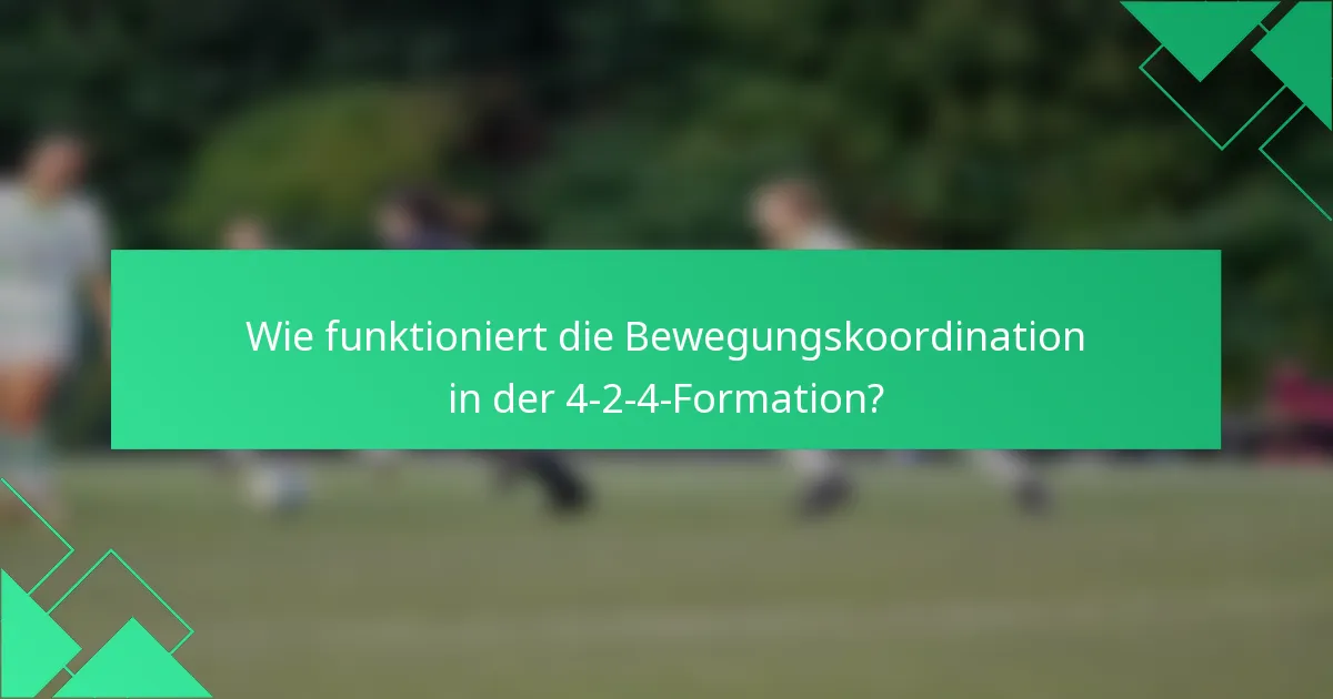 Wie funktioniert die Bewegungskoordination in der 4-2-4-Formation?