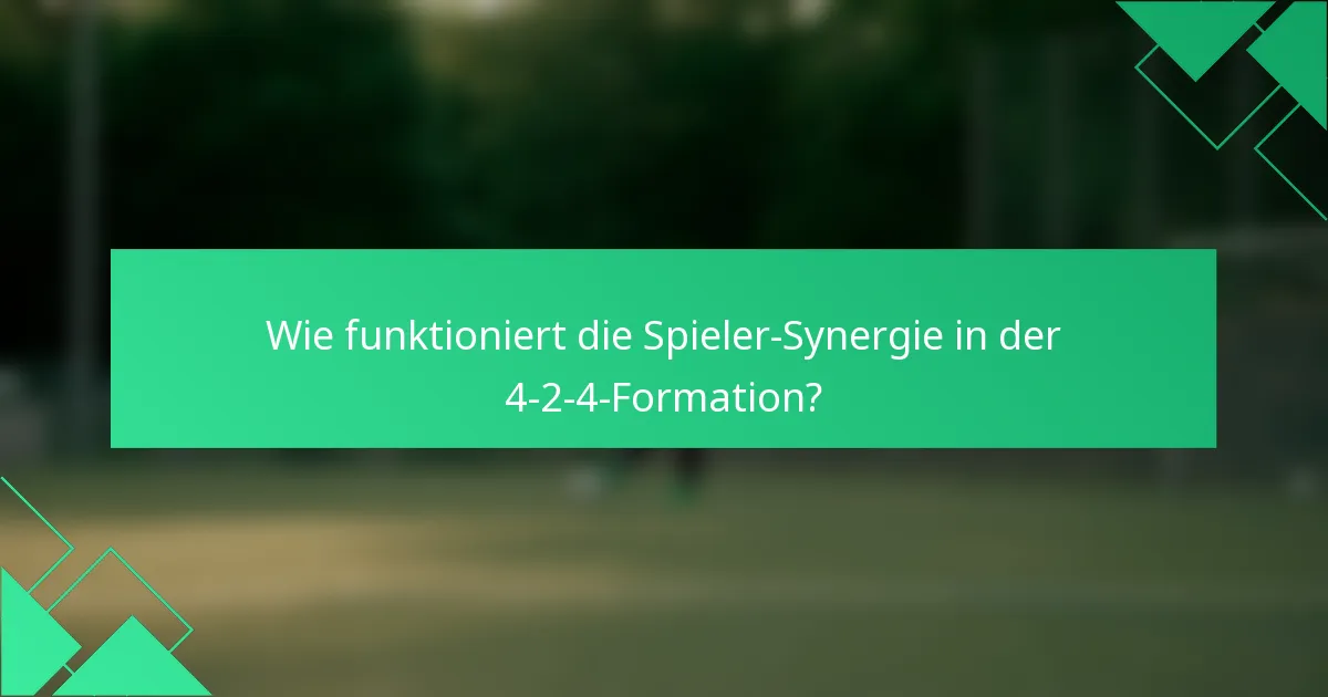 Wie funktioniert die Spieler-Synergie in der 4-2-4-Formation?